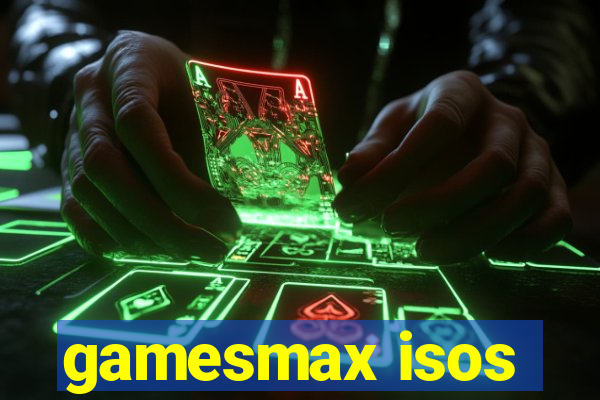 gamesmax isos